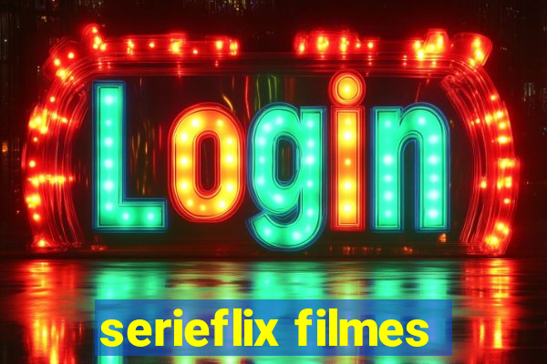 serieflix filmes